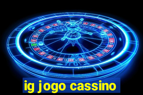 ig jogo cassino